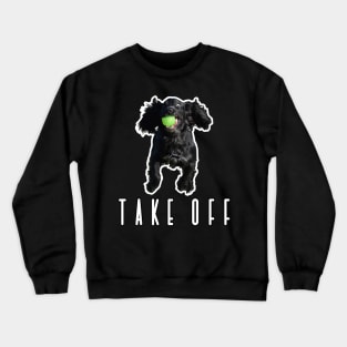 'Take off' funny black working cocker spaniel dog Crewneck Sweatshirt